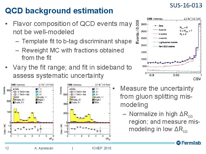 SUS-16 -013 QCD background estimation • Flavor composition of QCD events may not be SUS-16 -013 QCD background estimation • Flavor composition of QCD events may not be