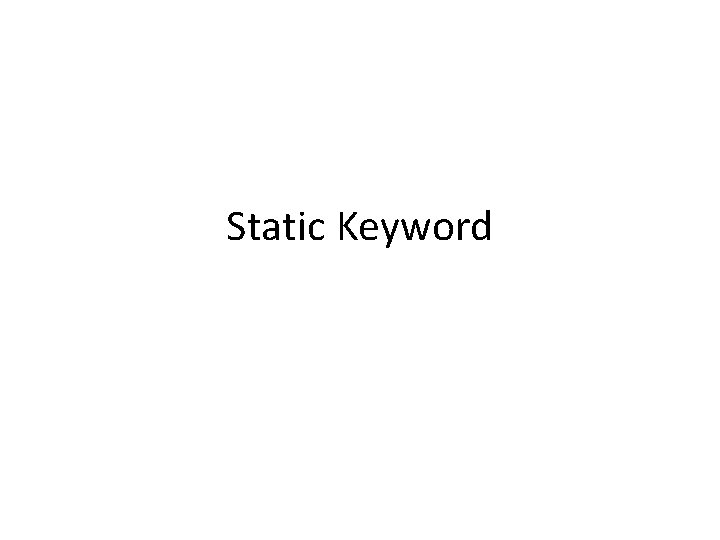 Static Keyword 