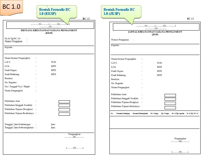 BC 1. 0 Bentuk Formulir BC 1. 0 (RKSP) Bentuk Formulir BC 1. 0