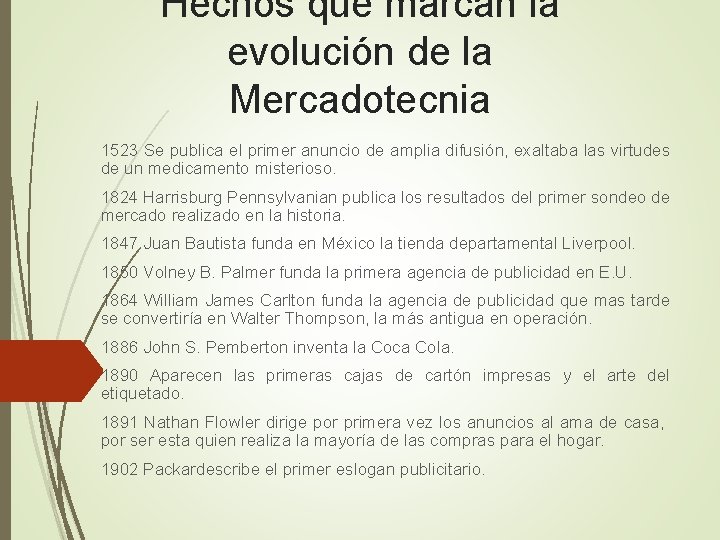 Hechos que marcan la evolución de la Mercadotecnia 1523 Se publica el primer anuncio