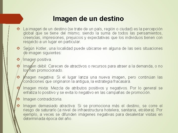 Imagen de un destino La imagen de un destino (se trate de un país,