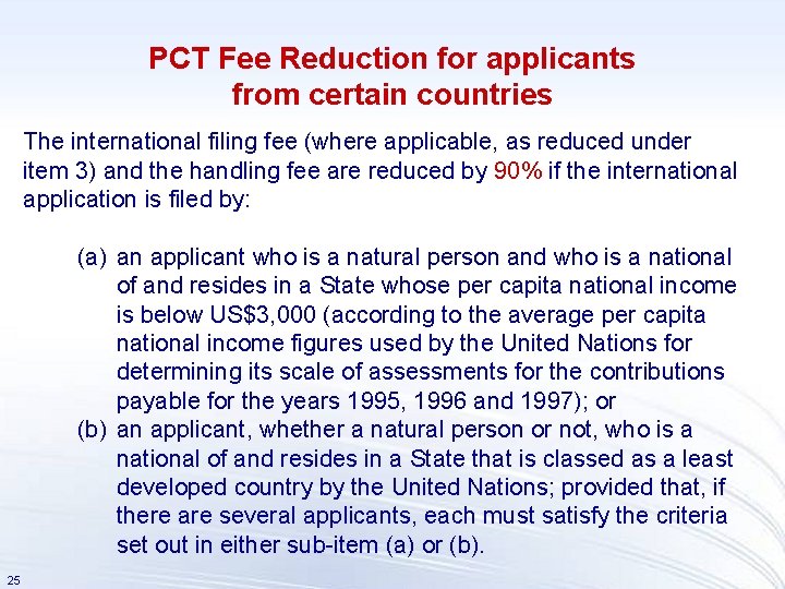 PCT Fee Reduction for applicants from certain countries The international filing fee (where applicable,