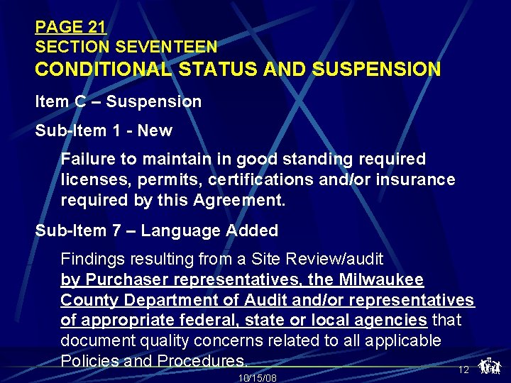 PAGE 21 SECTION SEVENTEEN CONDITIONAL STATUS AND SUSPENSION Item C – Suspension Sub-Item 1