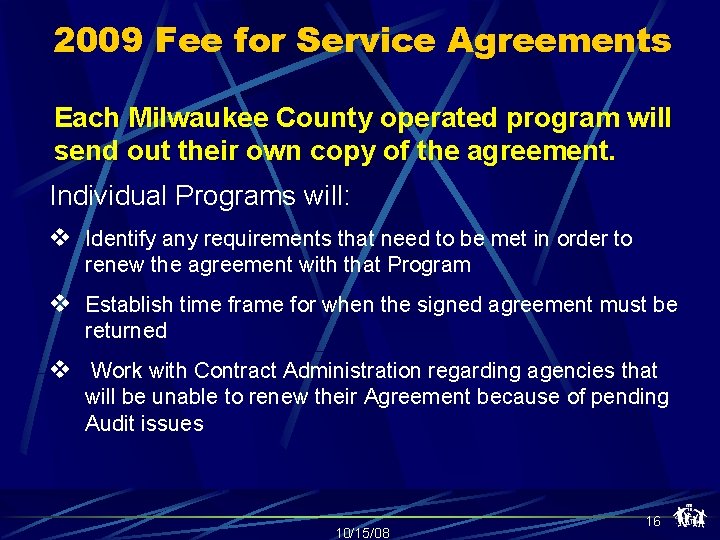 2009 Fee for Service Agreements Each Milwaukee County operated program will send out their