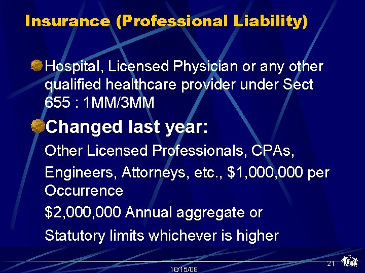 Insurance (Professional Liability) Hospital, Licensed Physician or any other qualified healthcare provider under Sect