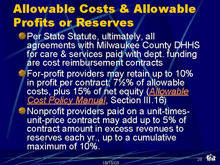 Allowable Costs & Allowable Profits or Reserves Per State Statute, ultimately, all agreements with