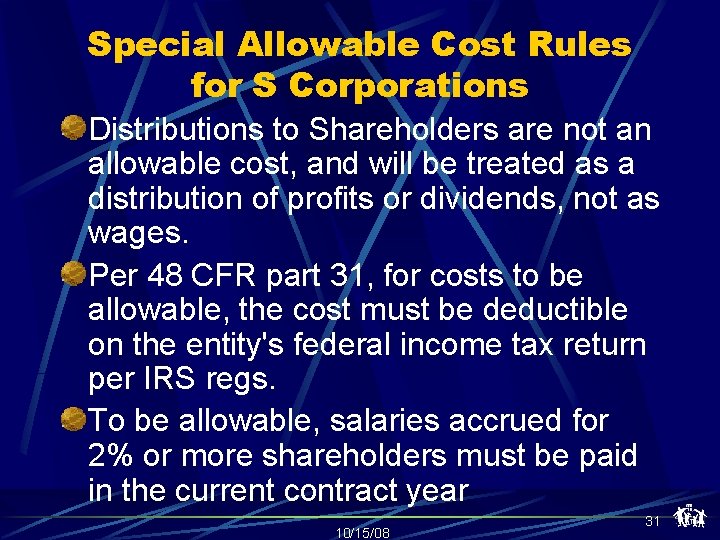 Special Allowable Cost Rules for S Corporations Distributions to Shareholders are not an allowable