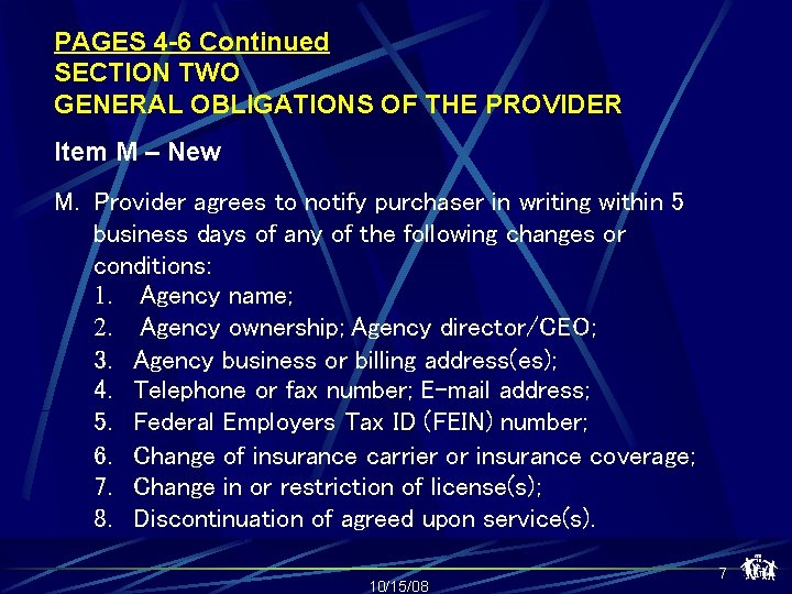 PAGES 4 -6 Continued SECTION TWO GENERAL OBLIGATIONS OF THE PROVIDER Item M –