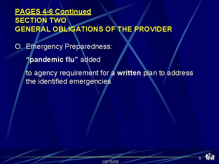PAGES 4 -6 Continued SECTION TWO GENERAL OBLIGATIONS OF THE PROVIDER O. Emergency Preparedness: