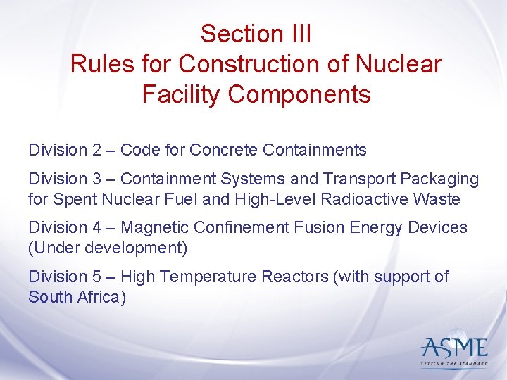 Section III Rules for Construction of Nuclear Facility Components Division 2 – Code for