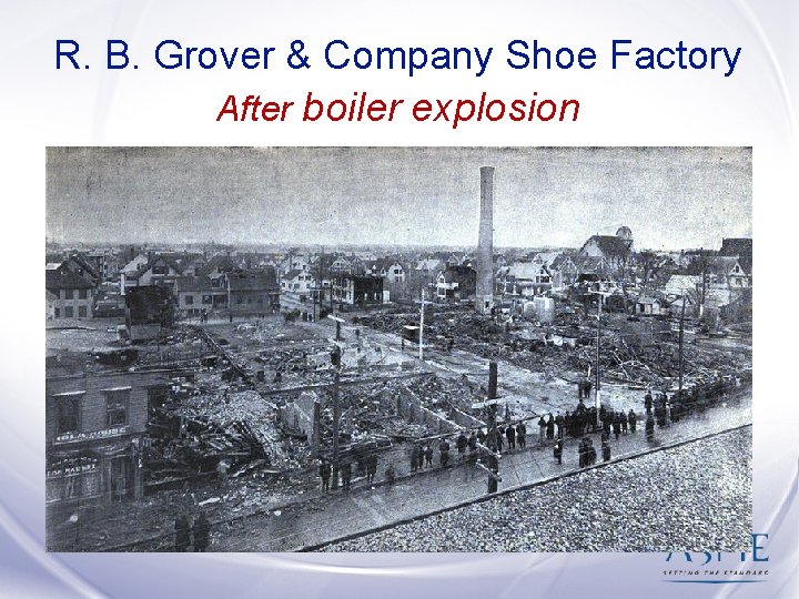 R. B. Grover & Company Shoe Factory After boiler explosion 