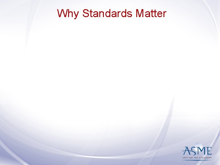 Why Standards Matter 