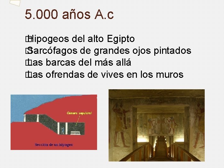 5. 000 años A. c � Hipogeos del alto Egipto � Sarcófagos de grandes
