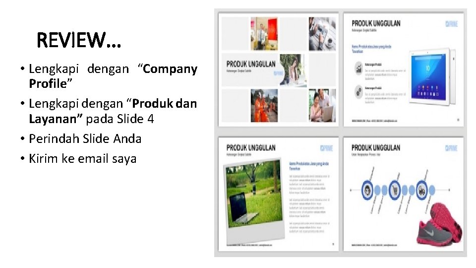 REVIEW. . . • Lengkapi dengan “Company Profile” • Lengkapi dengan “Produk dan Layanan” REVIEW. . . • Lengkapi dengan “Company Profile” • Lengkapi dengan “Produk dan Layanan”