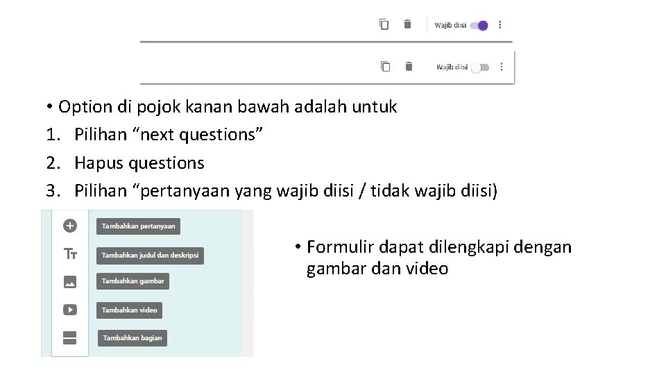 • Option di pojok kanan bawah adalah untuk 1. Pilihan “next questions” 2. • Option di pojok kanan bawah adalah untuk 1. Pilihan “next questions” 2.