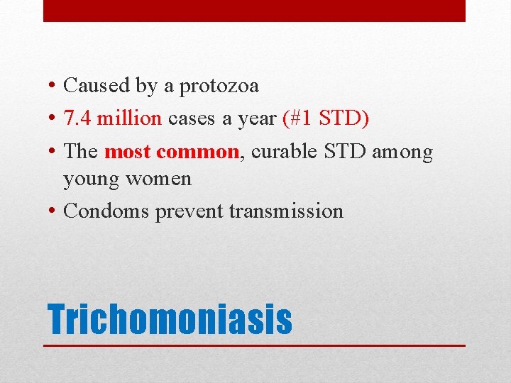  • Caused by a protozoa • 7. 4 million cases a year (#1