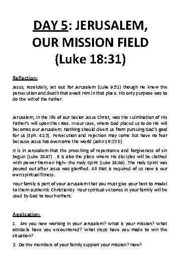 DAY 5: JERUSALEM, OUR MISSION FIELD (Luke 18: 31) Reflection: Jesus, resolutely, set out