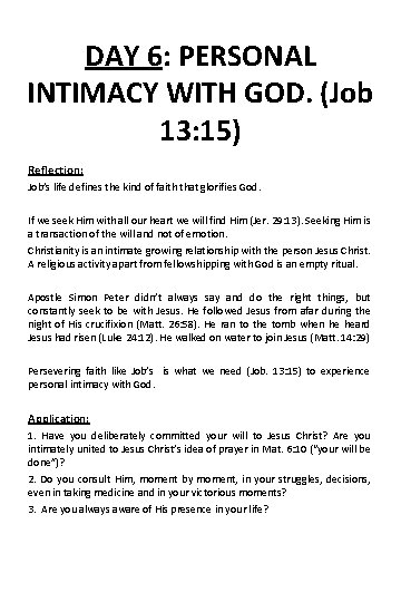 DAY 6: PERSONAL INTIMACY WITH GOD. (Job 13: 15) Reflection: Job’s life defines the