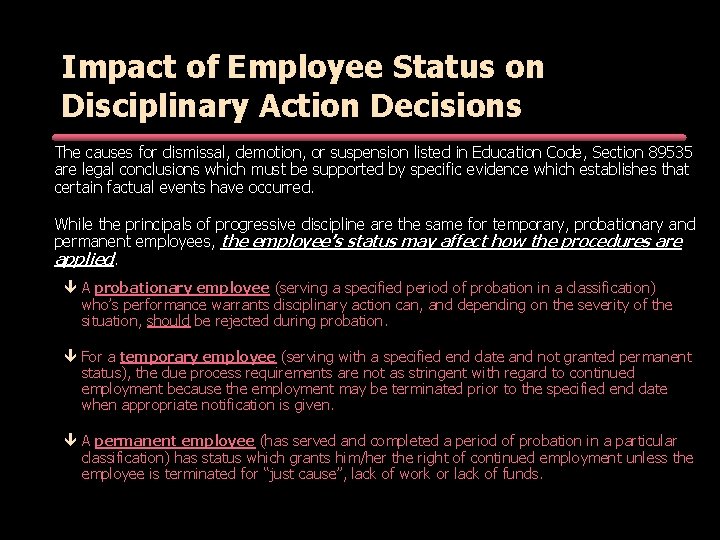Impact of Employee Status on Disciplinary Action Decisions The causes for dismissal, demotion, or Impact of Employee Status on Disciplinary Action Decisions The causes for dismissal, demotion, or