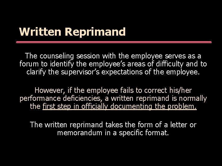 Written Reprimand The counseling session with the employee serves as a forum to identify Written Reprimand The counseling session with the employee serves as a forum to identify