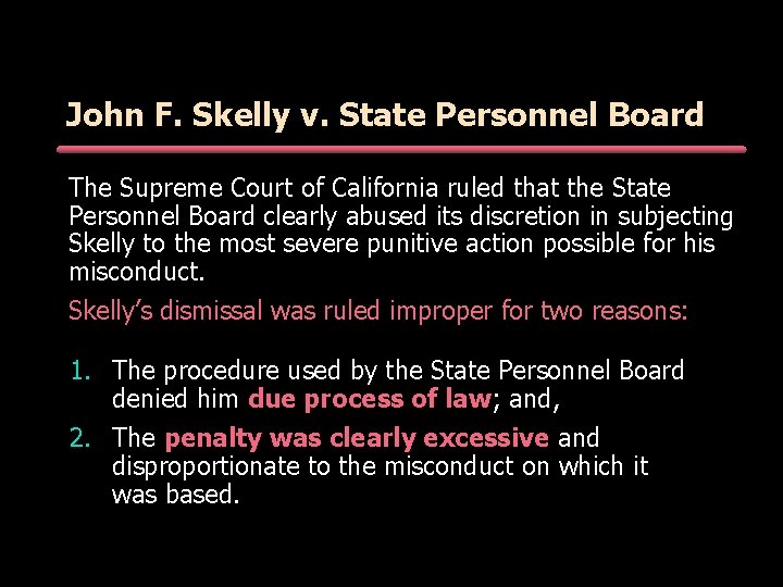 John F. Skelly v. State Personnel Board The Supreme Court of California ruled that John F. Skelly v. State Personnel Board The Supreme Court of California ruled that