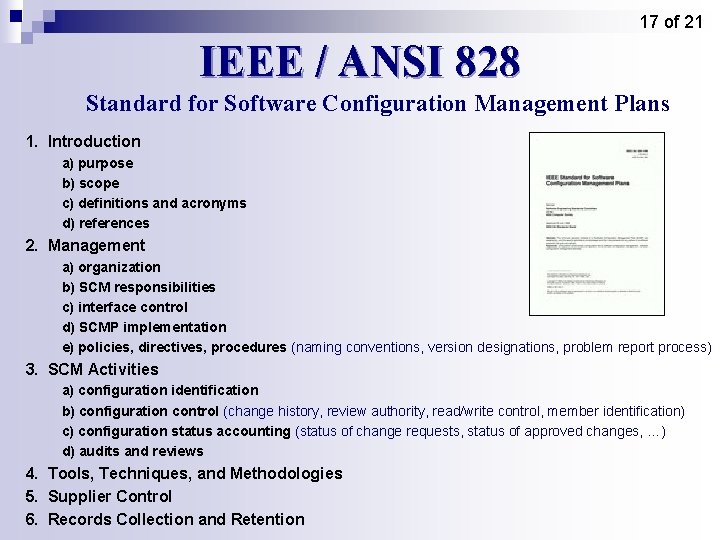 17 of 21 IEEE / ANSI 828 Standard for Software Configuration Management Plans 1. 17 of 21 IEEE / ANSI 828 Standard for Software Configuration Management Plans 1.