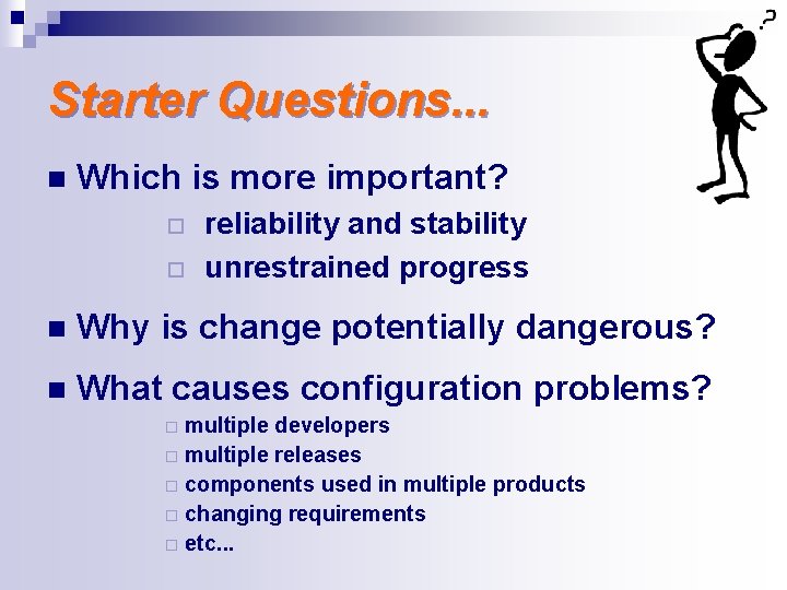 Starter Questions. . . n Which is more important? ¨ ¨ reliability and stability Starter Questions. . . n Which is more important? ¨ ¨ reliability and stability