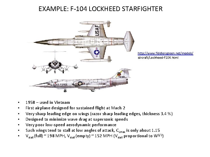 EXAMPLE: F-104 LOCKHEED STARFIGHTER http: //www. fiddlersgreen. net/models/ aircraft/Lockheed-F 104. html • • 1958