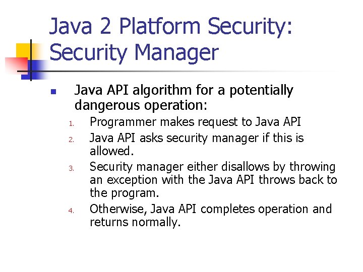 Java 2 Platform Security: Security Manager Java API algorithm for a potentially dangerous operation: