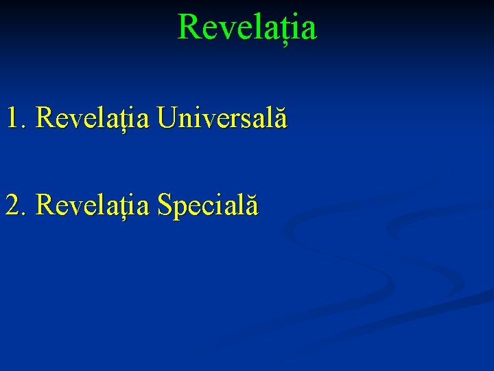 Revelația 1. Revelația Universală 2. Revelația Specială 