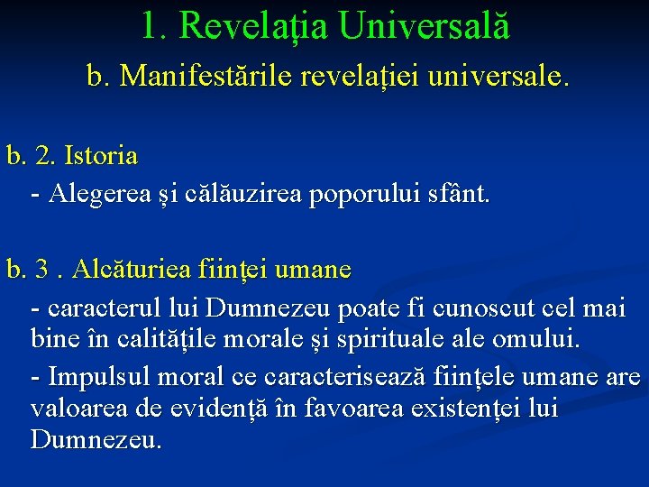 1. Revelația Universală b. Manifestările revelației universale. b. 2. Istoria - Alegerea și călăuzirea