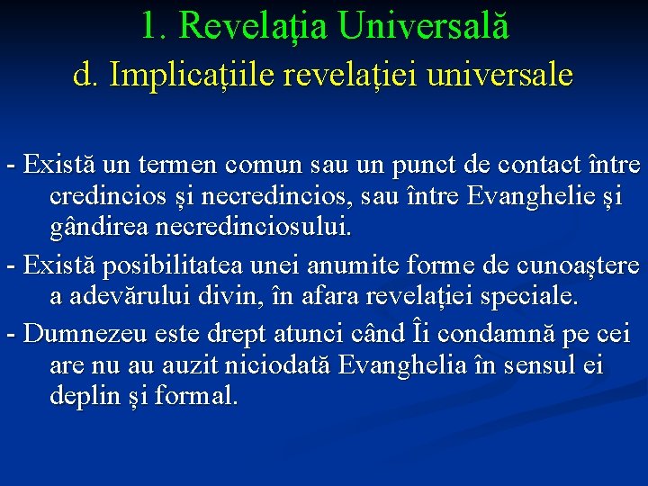 1. Revelația Universală d. Implicațiile revelației universale - Există un termen comun sau un