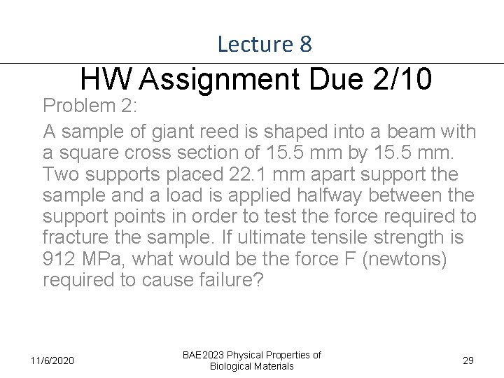 Lecture 8 HW Assignment Due 2/10 Problem 2: A sample of giant reed is