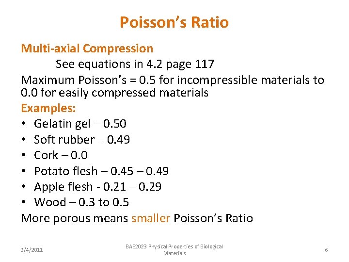 Poisson’s Ratio Multi-axial Compression See equations in 4. 2 page 117 Maximum Poisson’s =