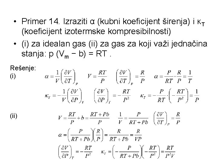  • Primer 14. Izraziti α (kubni koeficijent širenja) i κT (koeficijent izotermske kompresibilnosti)