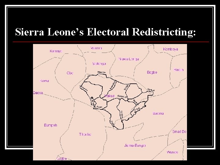 Sierra Leone’s Electoral Redistricting: 