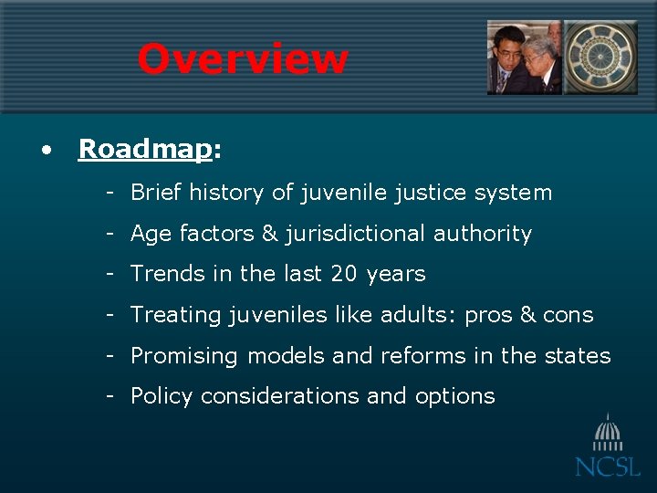 Overview • Roadmap: - Brief history of juvenile justice system - Age factors &
