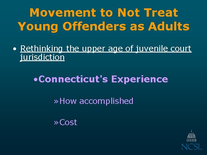 Movement to Not Treat Young Offenders as Adults • Rethinking the upper age of