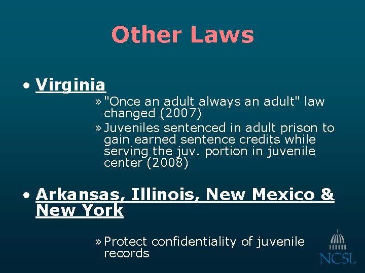 Other Laws • Virginia » "Once an adult always an adult" law changed (2007)