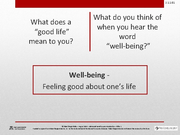 2. 1. 1. G 1 What does a “good life” mean to you? What