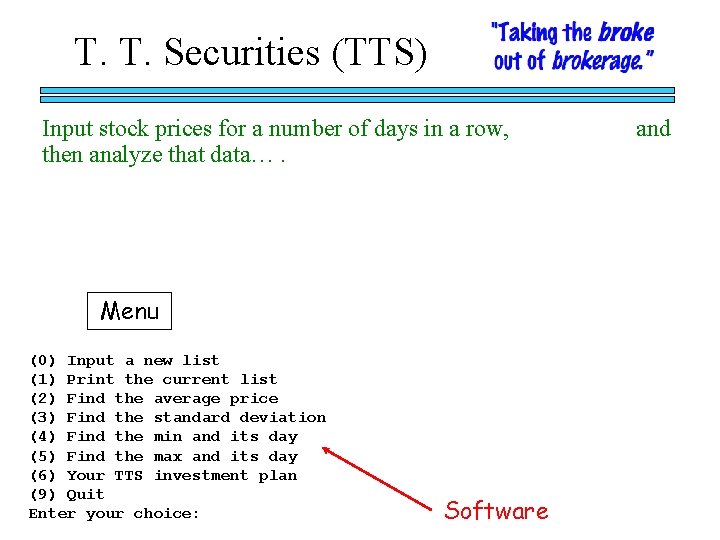 T. T. Securities (TTS) Input stock prices for a number of days in a