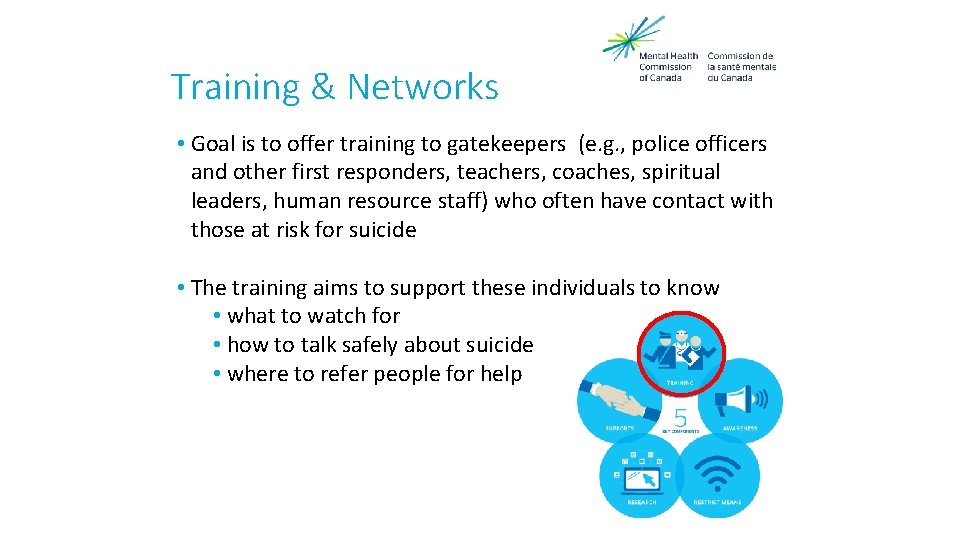 Training & Networks • Goal is to offer training to gatekeepers (e. g. ,