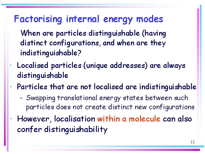 Factorising internal energy modes When are particles distinguishable (having distinct configurations, and when are