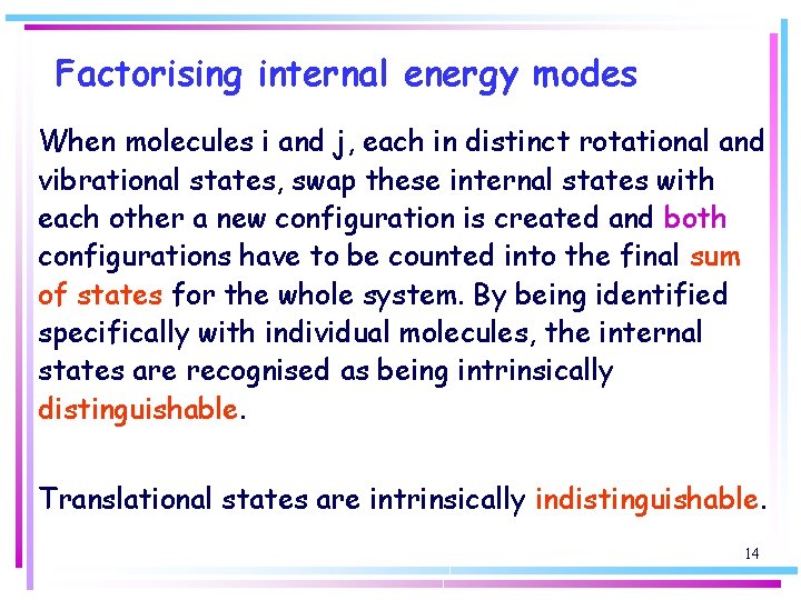 Factorising internal energy modes When molecules i and j, each in distinct rotational and