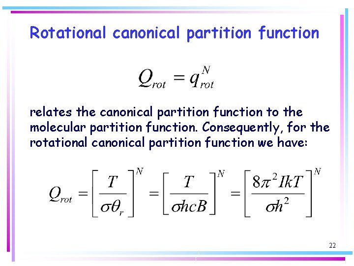 Rotational canonical partition function relates the canonical partition function to the molecular partition function.