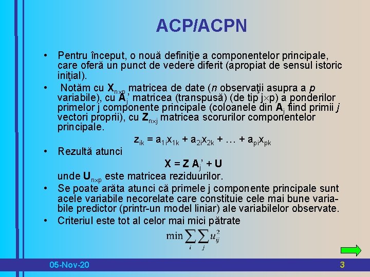 ACP/ACPN • Pentru început, o nouă definiţie a componentelor principale, care oferă un punct