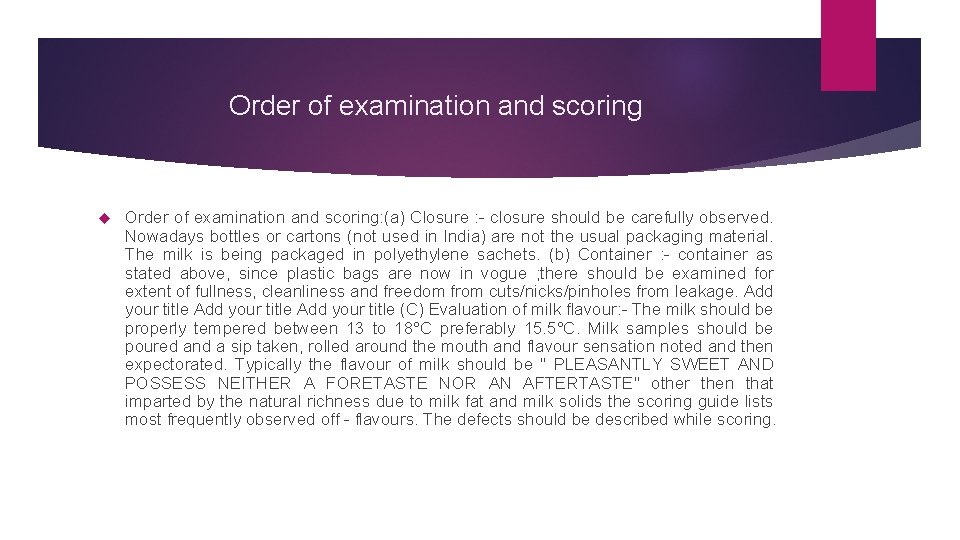 Order of examination and scoring: (a) Closure : - closure should be carefully observed.