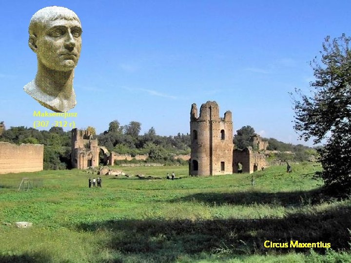 Maksencjusz (307 -312 r) Circus Maxentius Da - Ma Maksencjusz (307 -312 r) Circus Maxentius Da - Ma