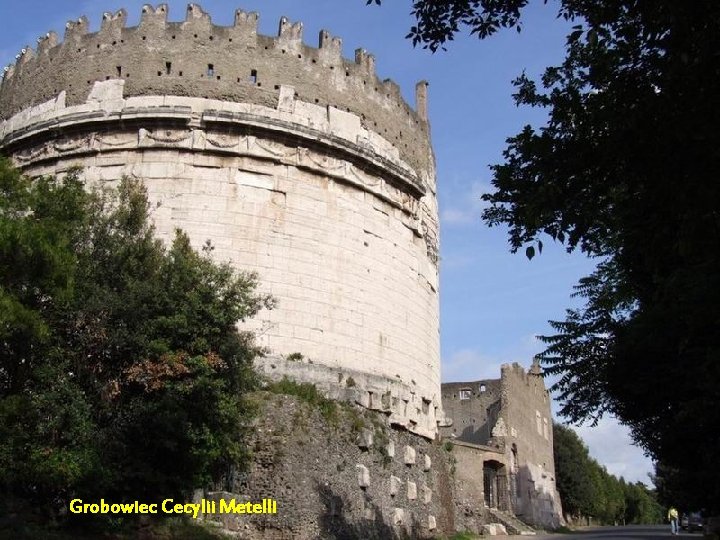 Grobowiec Cecylii Metelli Grobowiec Cecylii Metelli