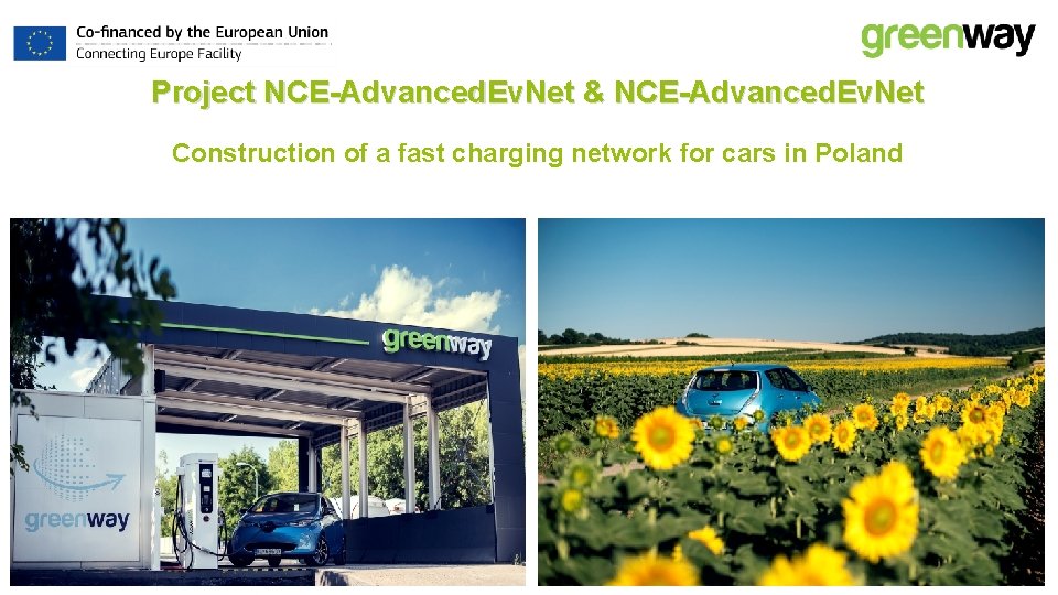 Project NCE-Advanced. Ev. Net & NCE-Advanced. Ev. Net Construction of a fast charging network Project NCE-Advanced. Ev. Net & NCE-Advanced. Ev. Net Construction of a fast charging network